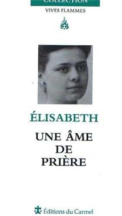 Élisabeth, une âme de prière - Vives Flammes