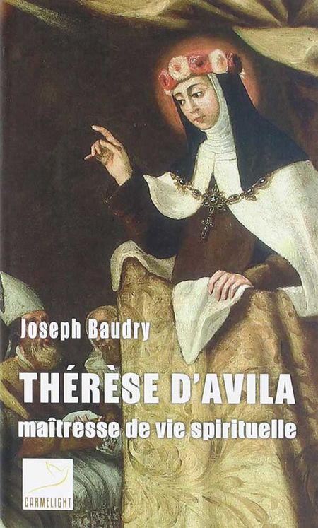 Thérèse d´Avila, maîtresse de vie spirituelle