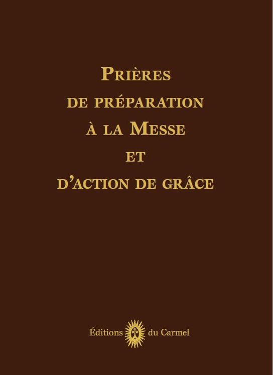 Prières de préparation à la Messe et d’action de grâces