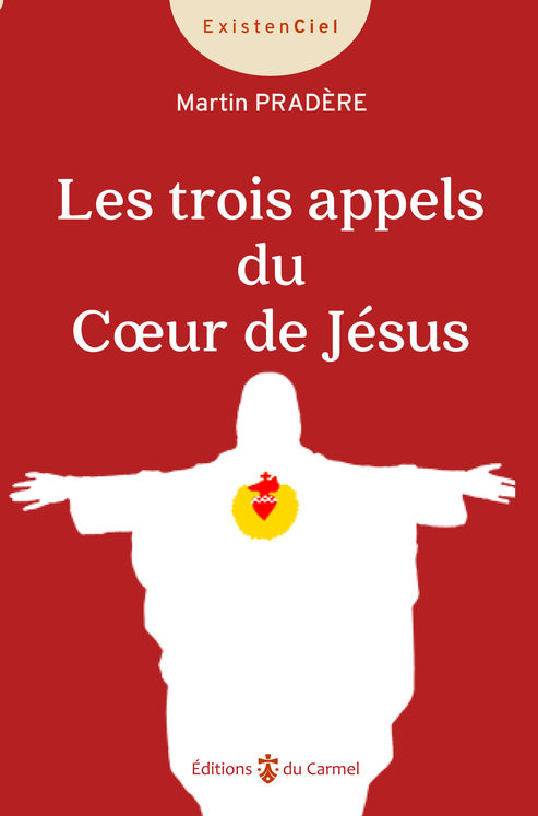 Les trois appels du Coeur de Jésus