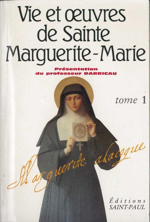 Vie et oeuvres de sainte Marguerite-Marie Alacoque - tome 1