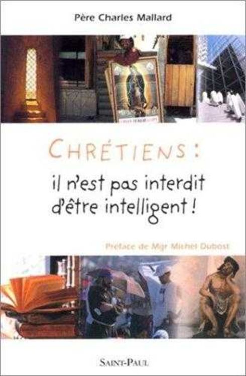 Chrétiens : il n´est pas interdit d´être intelligent