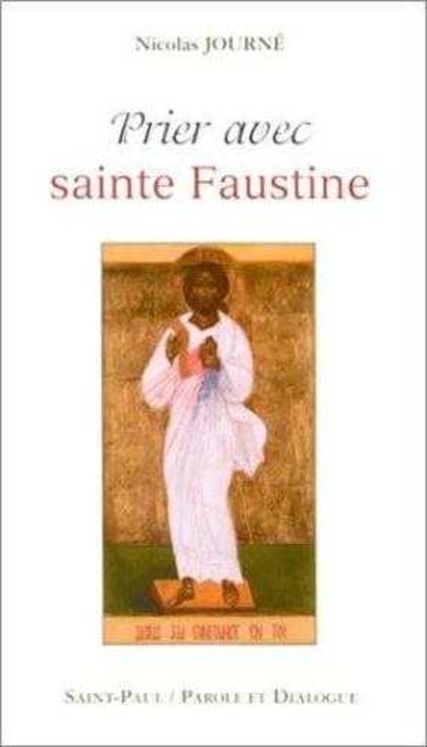 Prier avec sainte Faustine