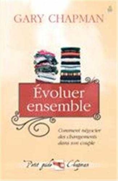 Evoluer ensemble - Comment négocier des changements dans son couple