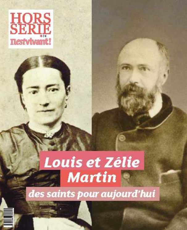 Hors-série Il est Vivant : Louis et Zélie Martin