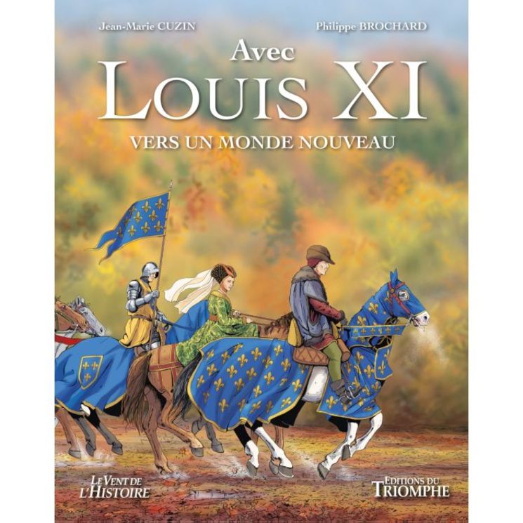 Avec Louis XI, vers un monde nouveau - BD