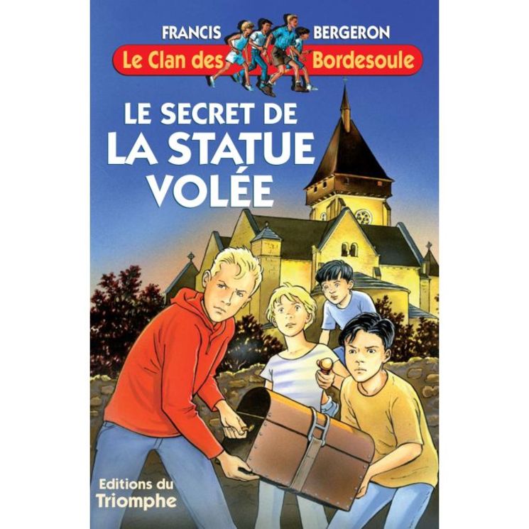 Le Clan des Bordesoule - Tome 1 - Le secret de la statue volée