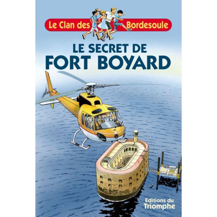 Le Clan des Bordesoule - Tome 15 -Le secret de Fort Boyard