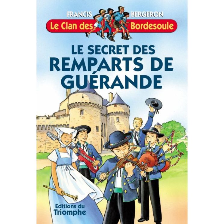 Le Clan des Bordesoule - Tome 21 - Le secret des Remparts de Guérande