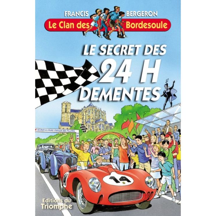 Le Clan des Bordesoule - Tome 24 - Le Secret des 24 H démentes