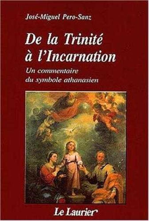 De la Trinité à l'Incarnation - Un commentaire du symbole athanasien