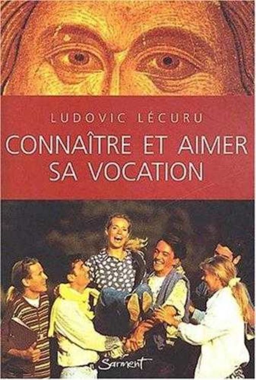 Connaître et aimer sa vocation