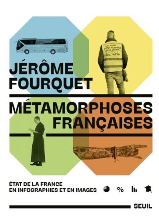 Metamorphoses francaises - etat de la france en infographies et en images