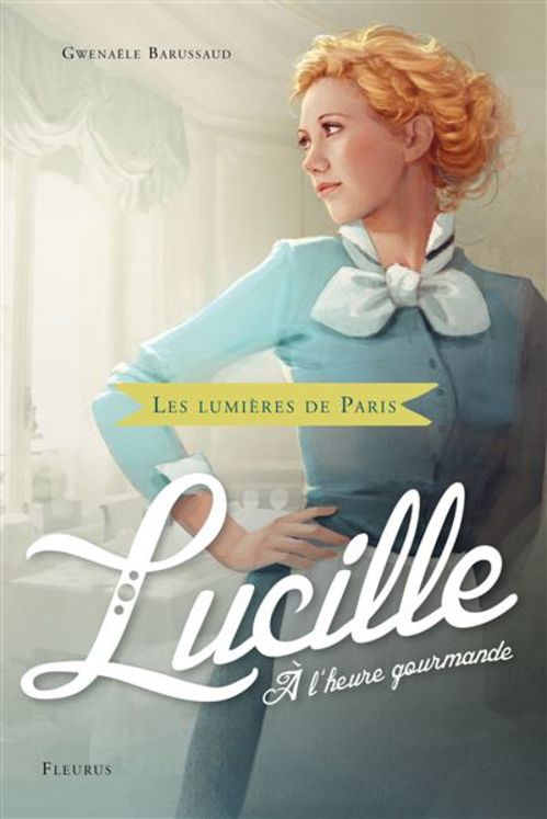 Lucille, à l´heure gourmande - Les lumières de Paris