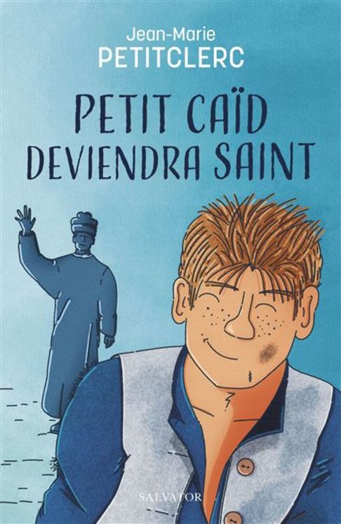 Petit caid deviendra saint