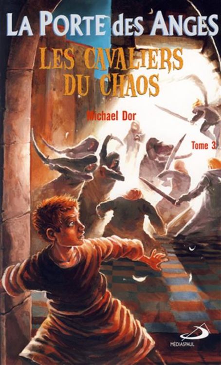 La Porte des Anges 3 - Les chevaliers du chaos