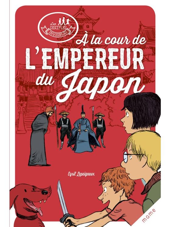 Les disciples invisibles - À la cour de l´empereur du Japon