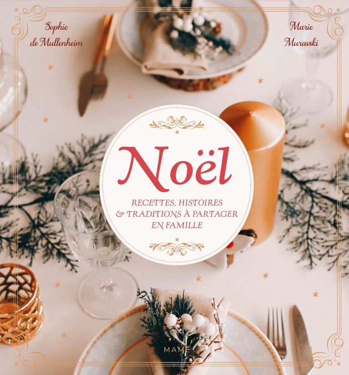 Noel - recettes, histoires et traditions a partager en famille