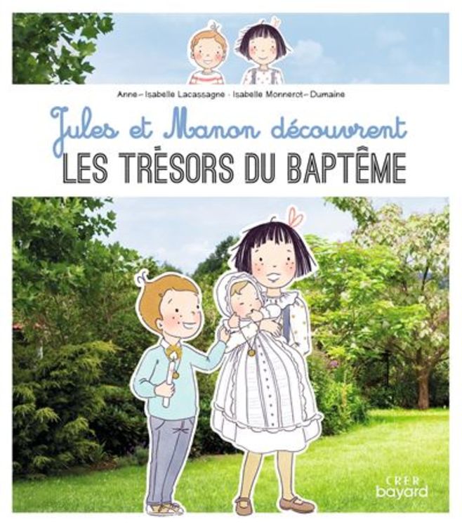 Jules et manon découvrent les trésors du baptême