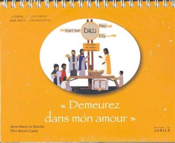 Viens, Suis-Moi - 2e année Demeurez en mon amour -  Enfants - Livre oratoire jaune