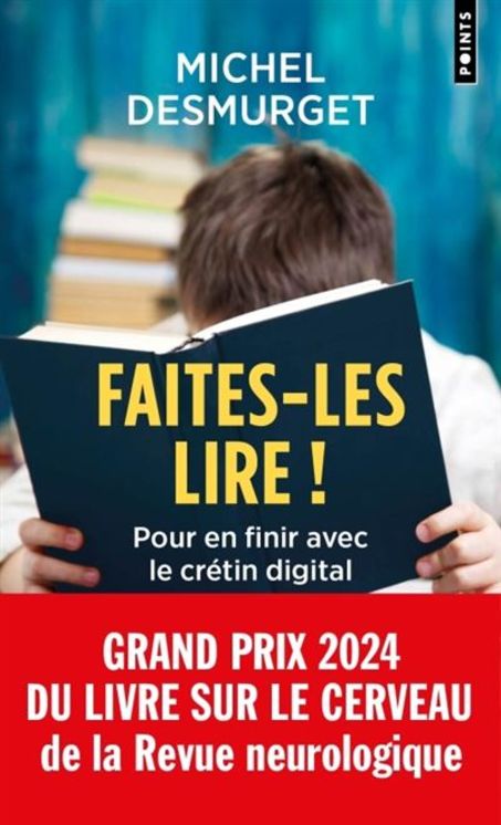 Faites-les lire ! - pour en finir avec le cretin digital