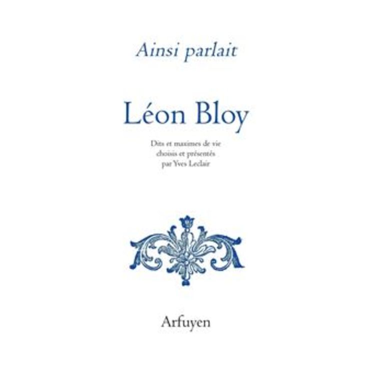 Ainsi parlait Léon Bloy