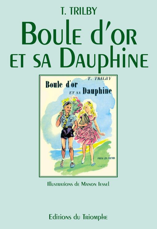 Trilby T5 -  Boule d´or et sa Dauphine