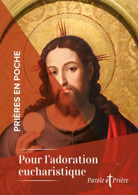 Prières en poche - Pour l´adoration eucharistique