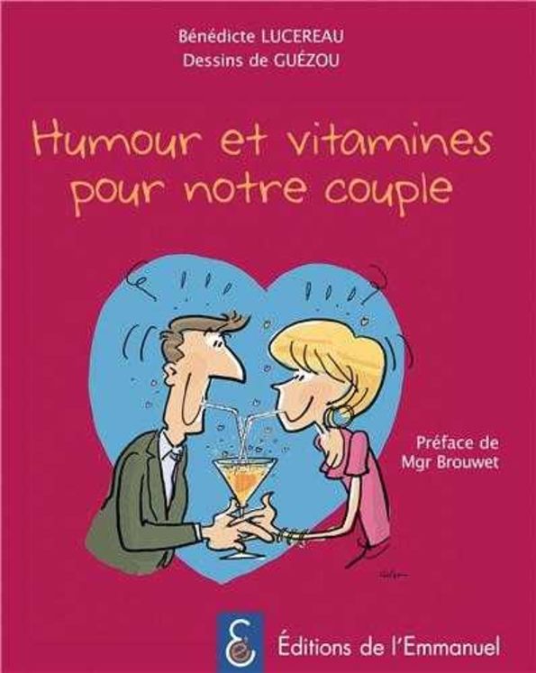 Humour et vitamines pour notre couple