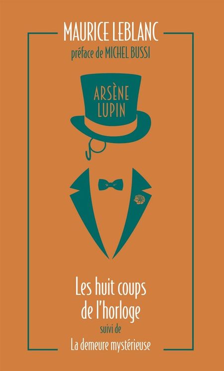 Arsène lupin - Les huit coups de l´horloge suivi de La demeure mystérieuse - Poche