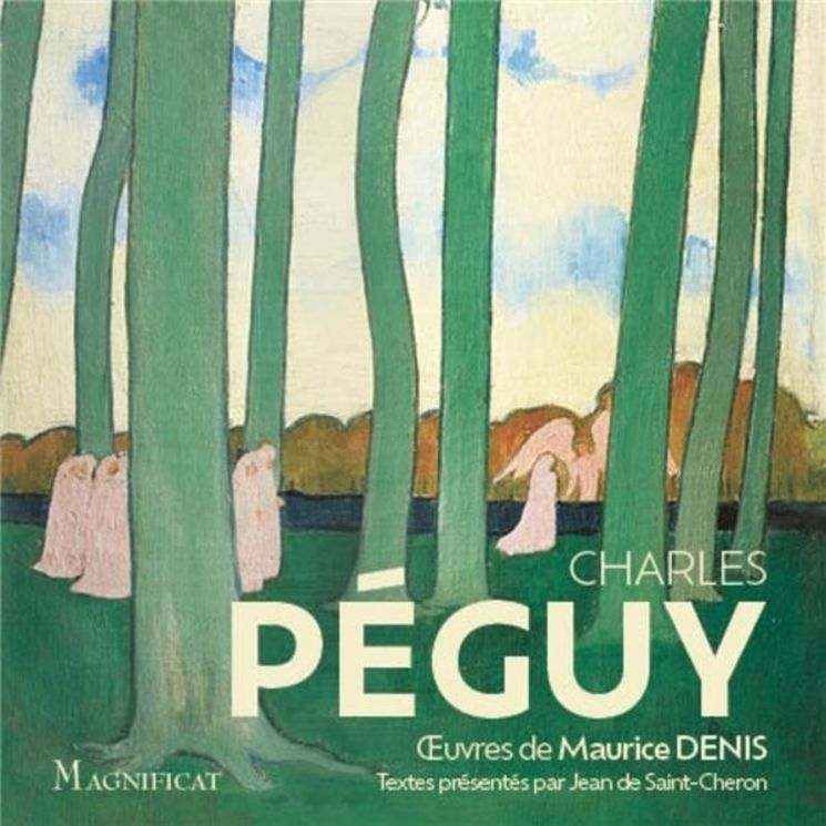 Charles Peguy - Ses plus beaux textes spirituels