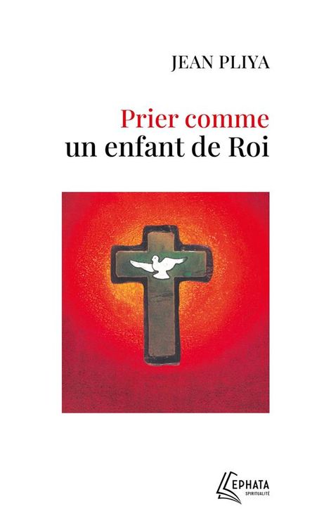 Prier comme un enfant de roi - Poche