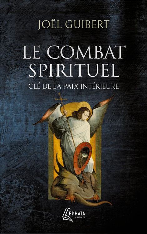 Le combat spirituel, clé de la paix intérieure - Poche