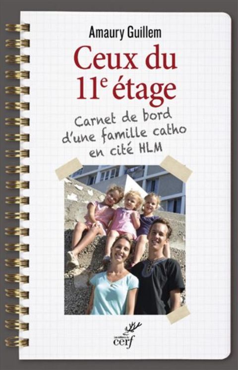 Ceux du 11ème étage, carnet de bord d´une famille catho en cité HLM