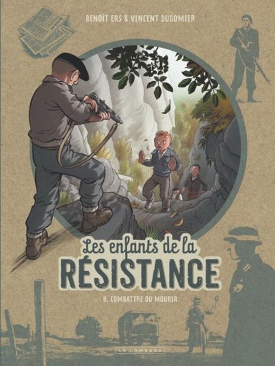 Les enfants de la résistance - Tome 8 Combattre ou mourir