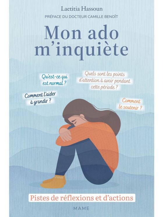 Mon ado m´inquiète - pistes de reflexions et d´actions