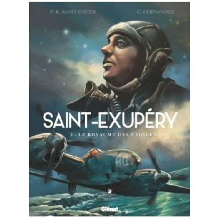 Saint-Exupery Tome 2 - Le royaume des étoiles