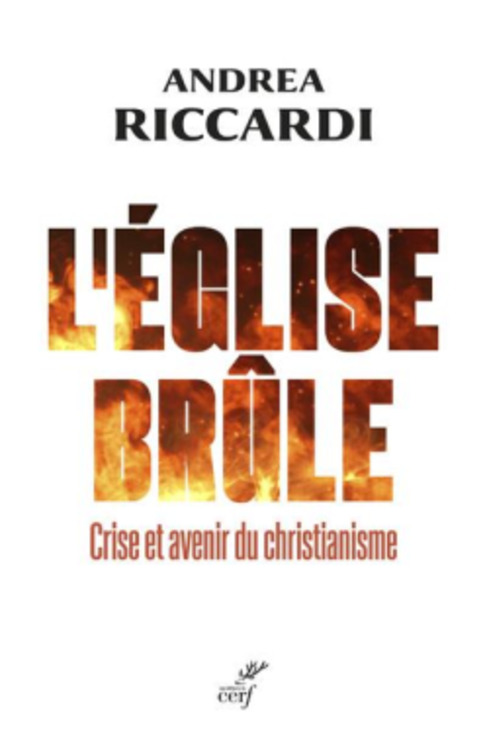 L´eglise brule - crise et avenir du christianisme