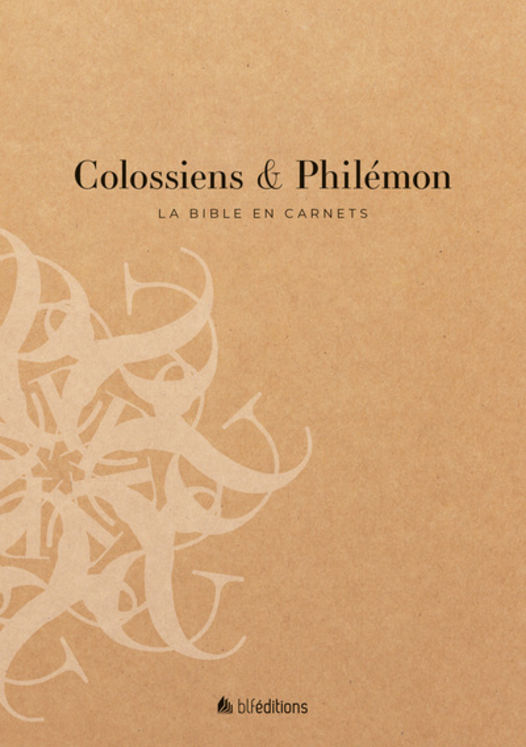 La bible en carnets - Colossiens et Philemon