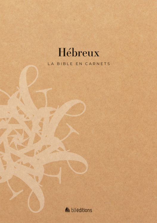 La bible en carnets - hébreux