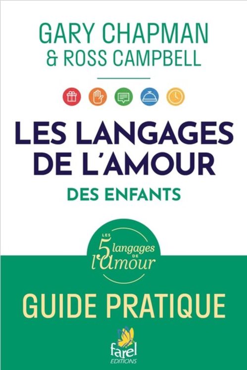 Langages d´amour des enfants. Guide pratique.