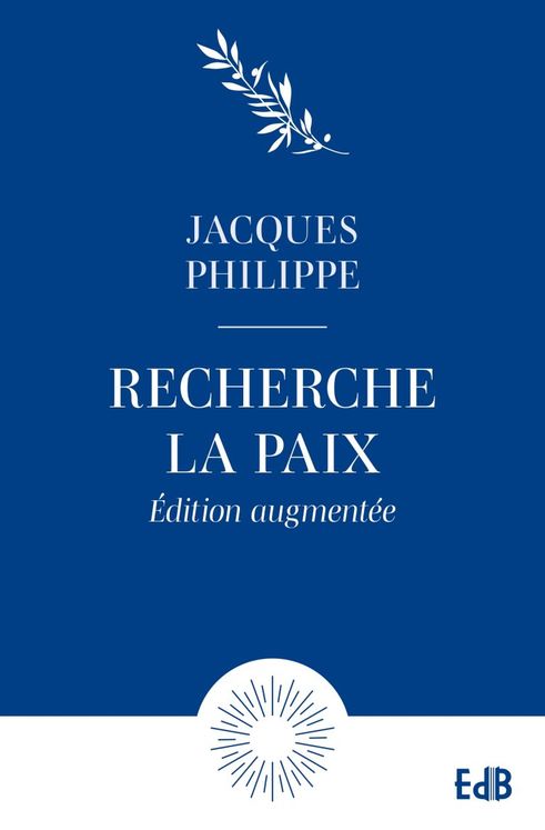 Recherche la paix et poursuis-la - Edition augmentée