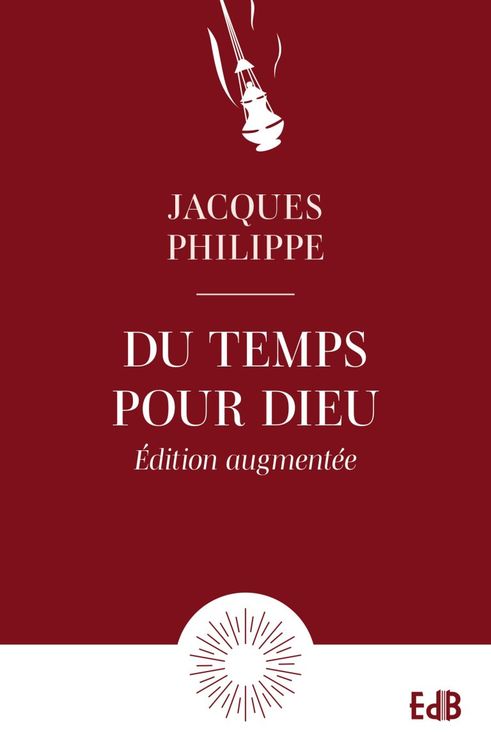 Du temps pour Dieu - Edition augmentée