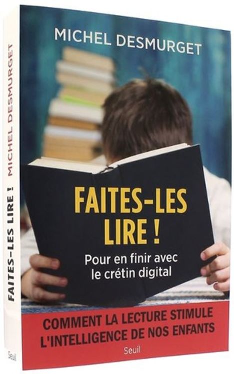 Faites les lire ! Pour en finir avec le crétin digital