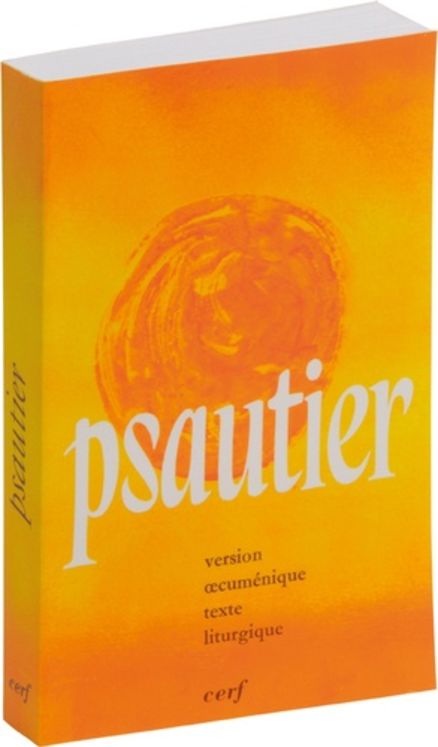 Psautier liturgique, version oecuménique texte liturgique