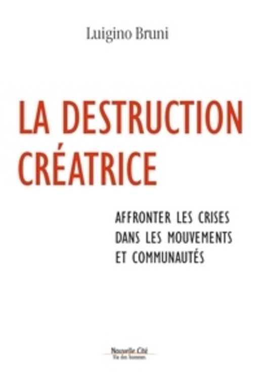 La destruction créatrice - Affonter les crises dans les mouvements et communautés