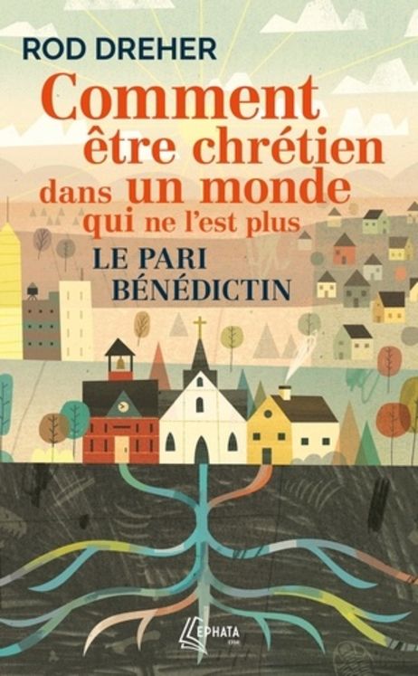 Comment être chrétien dans un monde qui ne l´est plus - Le pari bénédictin - Poche