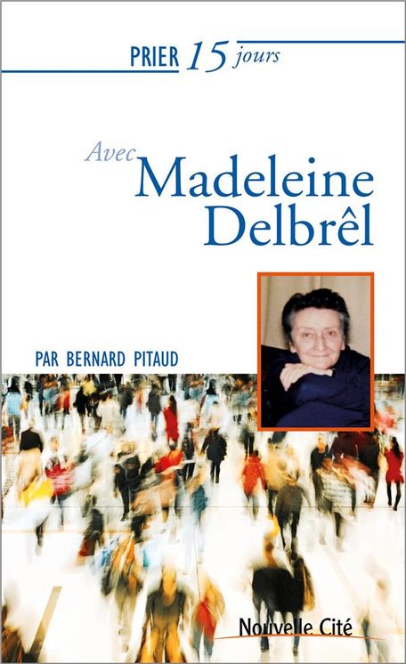 Prier 15 jours avec  Madeleine Delbrêl ned