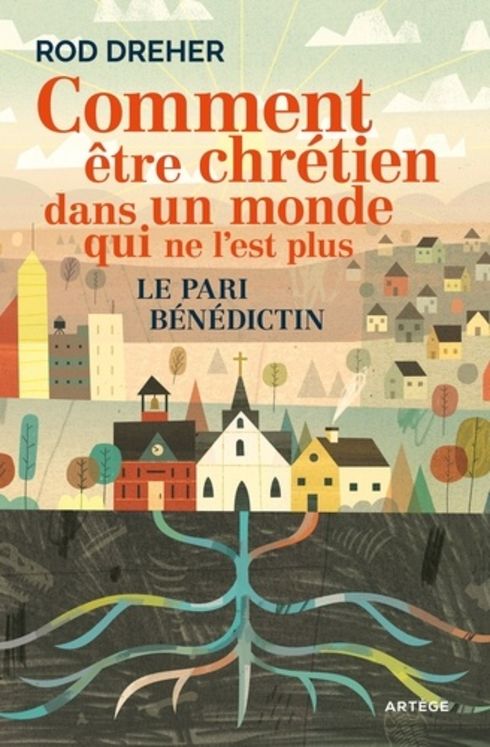 Comment être chrétien dans un monde qui ne l´est plus