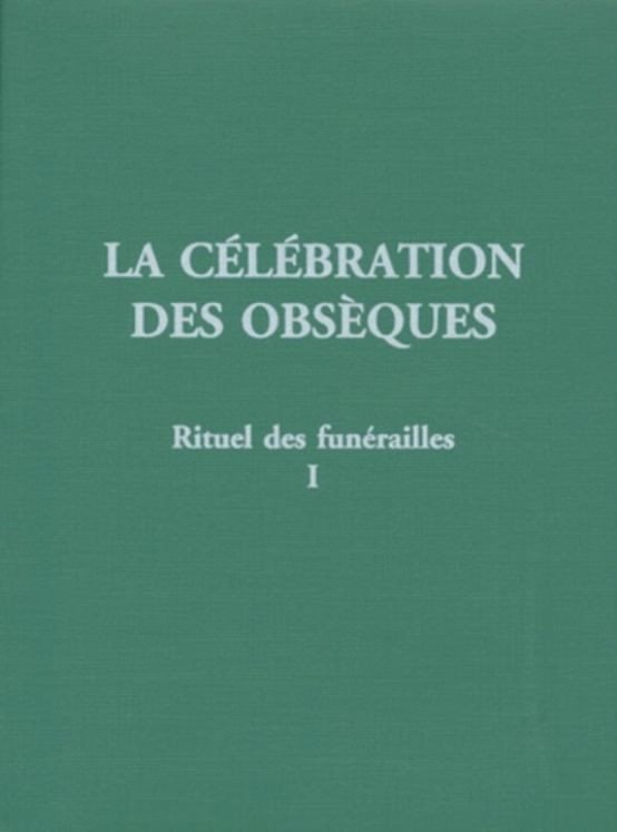 Rituel des funérailles  1 - Célébration des obsèques